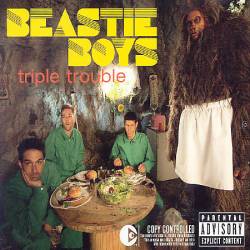Beastie Boys : Triple Trouble